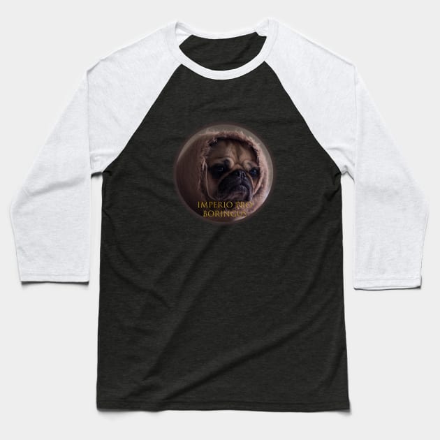 Pug funny Imperio Pro Boringus Baseball T-Shirt by D_Machine